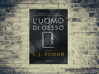L’uomo di gesso <br> di C.J. Tudor, edizioni Rizzoli