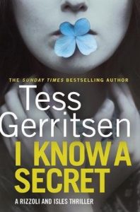 I know a secret Tess Gerritsen