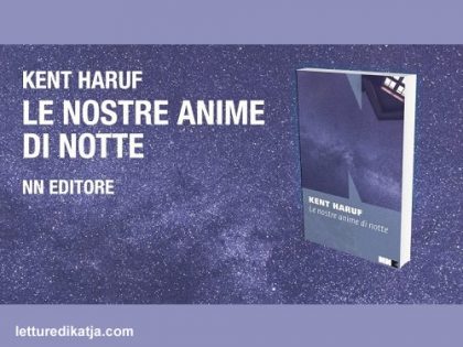 Le nostre anime di notte <br> di Kent Haruf, NN Editore