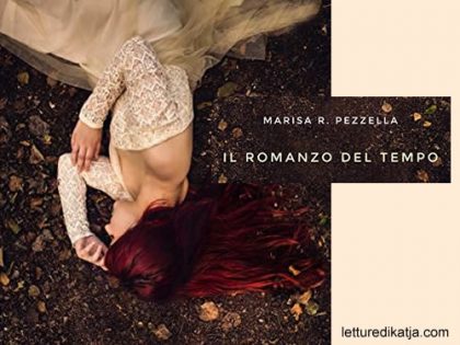 Il romanzo del tempo <br> di Marisa R. Pezzella