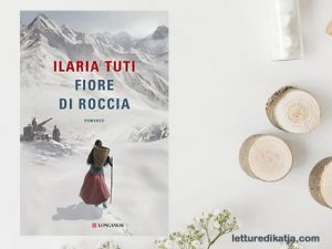 Fiore di roccia Ilaria Tuti LOnganesi letturedikatja.com
