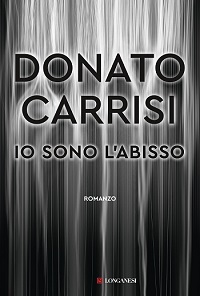 Io sono l'abisso Donato Carrisi Longanesi letturedikatja.com