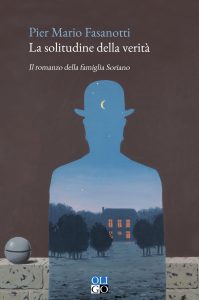 La solitudine della verità Pier Mario Fasanotti Oligo Editore letturedikatja.com